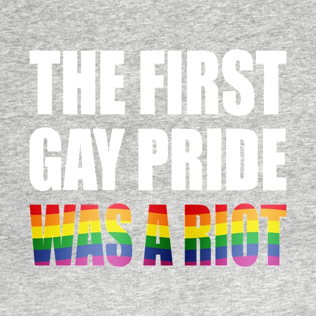 The First Gay Pride was a Riot Rainbow Flag Design by Nirvanibex